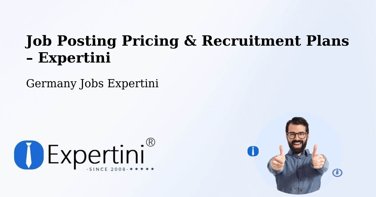 Job Posting Pricing & Recruitment Plans – Bergneustadt - Bergneustadt, Germany Jobs Expertini